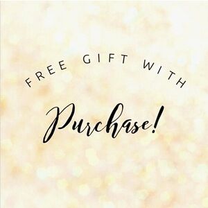 FREE gift with every purchase